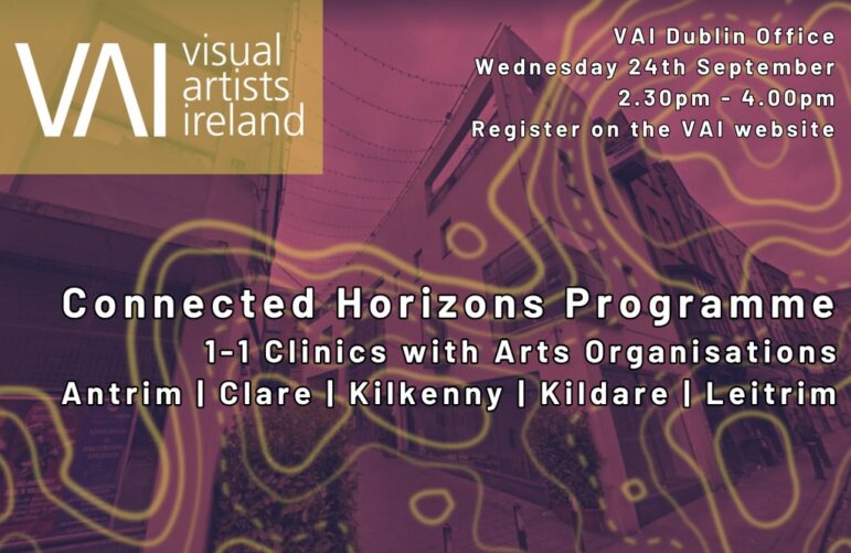 Programme Connected Horizons : ateliers individuels avec des organisations artistiques d'Antrim | Clare | Kilkenny | Kildare | Leitrim (1 septembre)