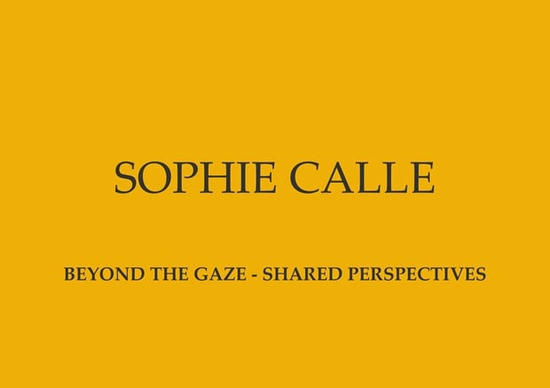 Beyond the Gaze – Shared Perspectives | Sophie Calle at Golden Thread Gallery