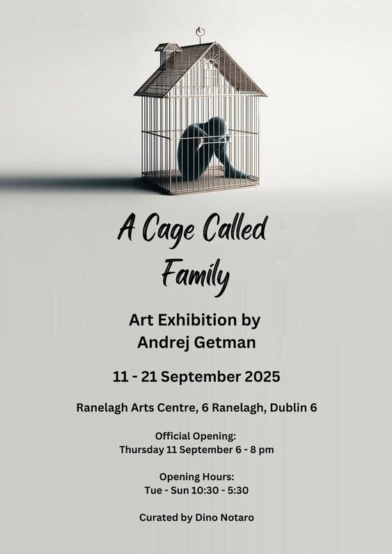 A Cage Called Family | Andrej Getman at Ranelagh Arts Centre