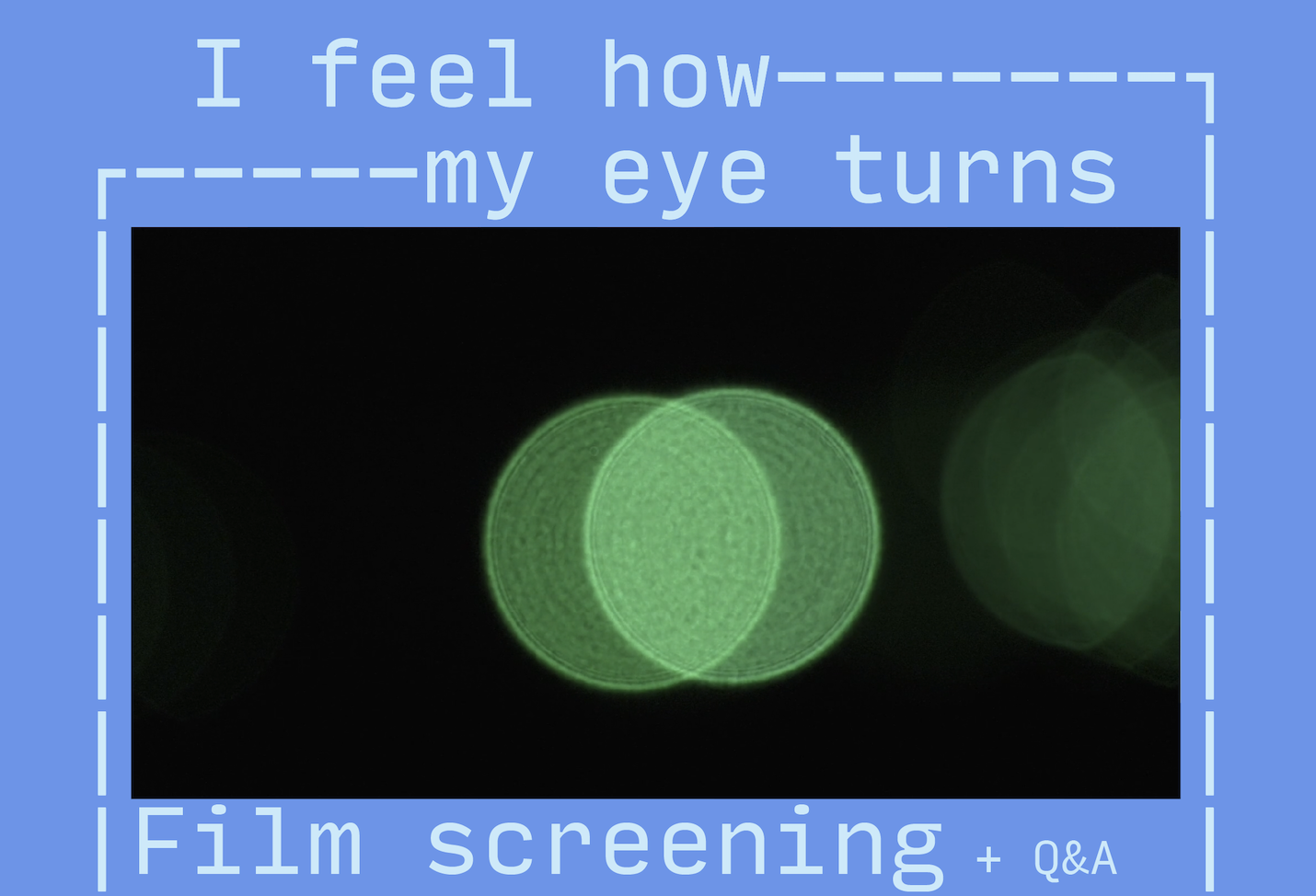 I feel how my eye turns | Screenings at Abbey Arts Centre