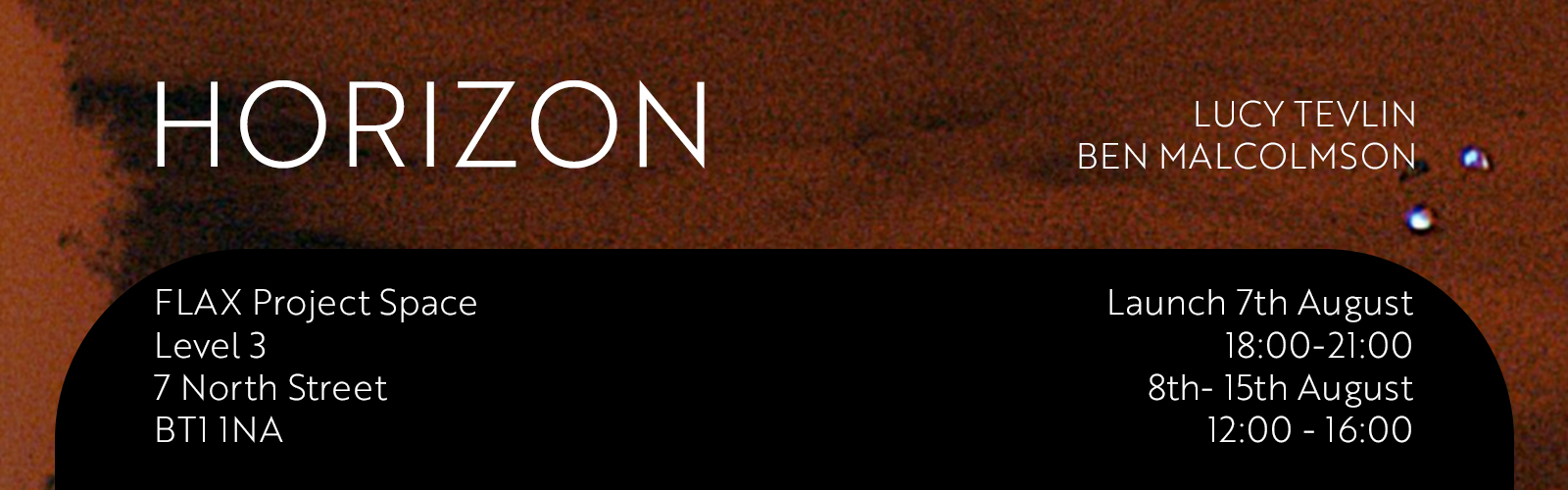 HORIZON | Lucy Tevlin and Ben Malcolmson at Flax Project Space