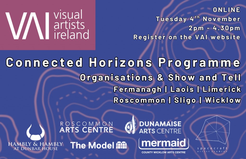 Connected Horizons Programme – Organisations & Show and Tell Fermanagh | Laois | Limerick | Roscommon | Sligo | Wicklow (4 Nov)