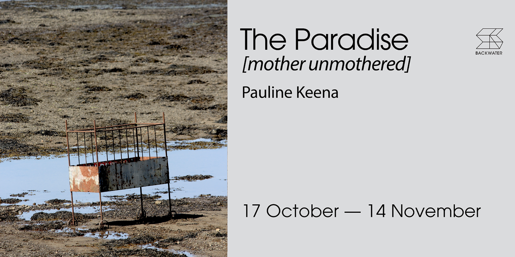 The Paradise [mother unmothered] | Pauline Keena at Backwater Artists