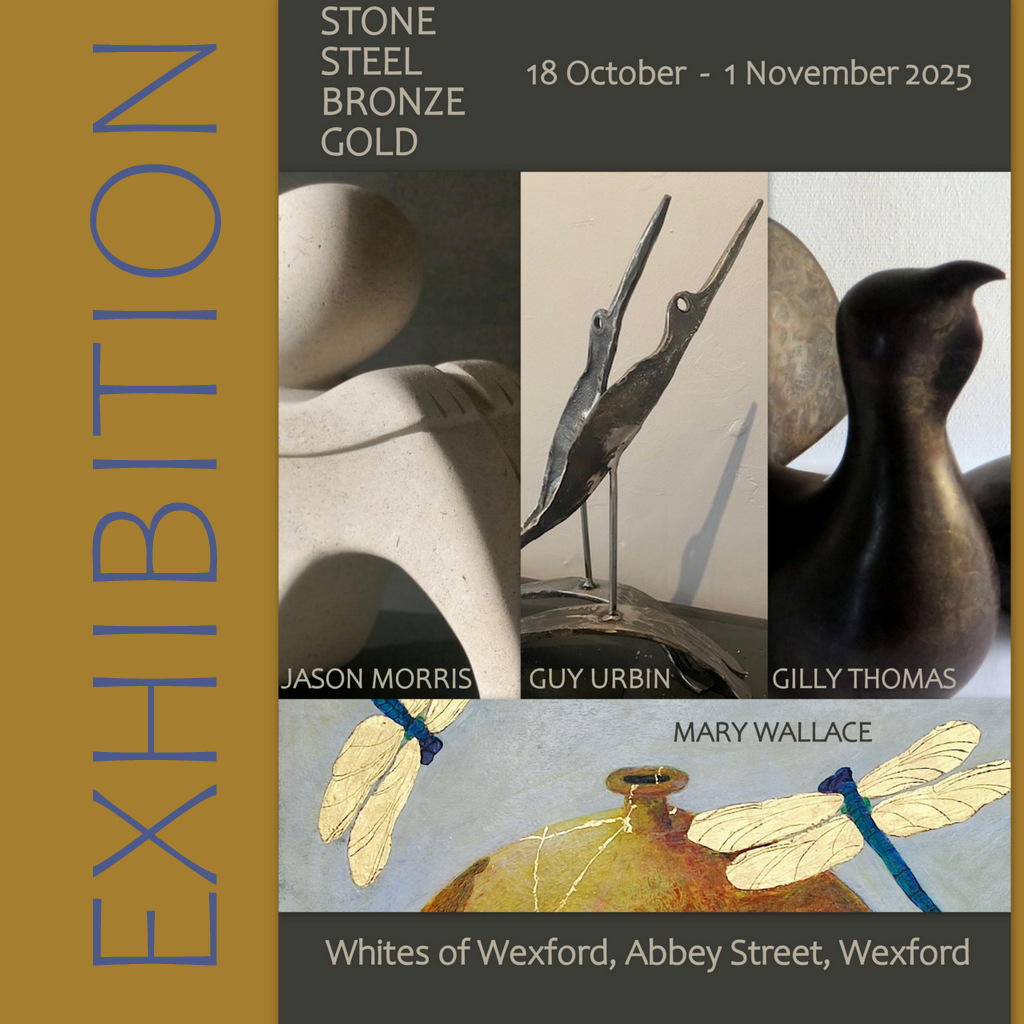 STONE STEEL BRONZE GOLD | Group Exhibition at Whites of Wexford