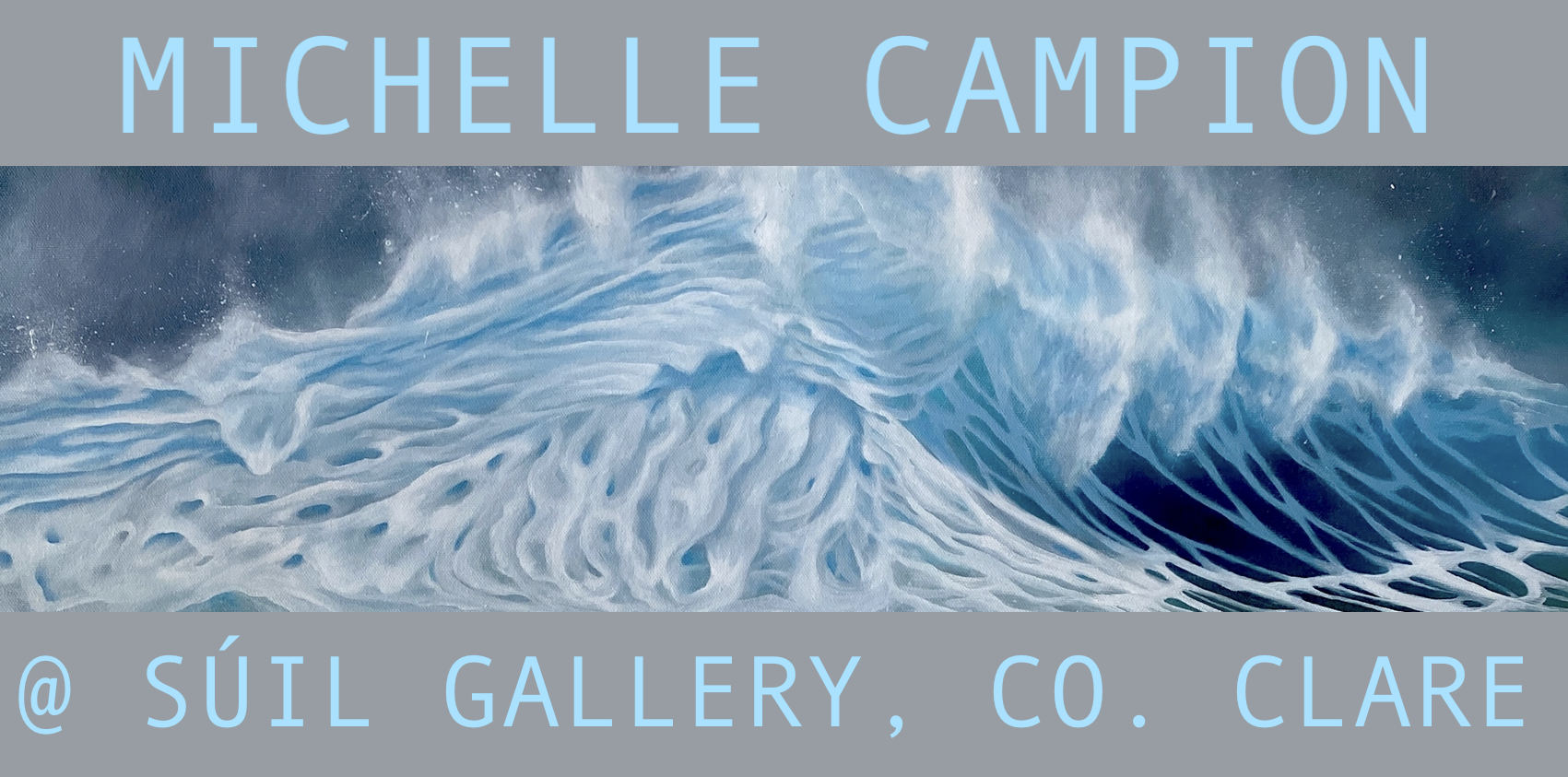 Exhibition | Michelle Campion at Súil Gallery