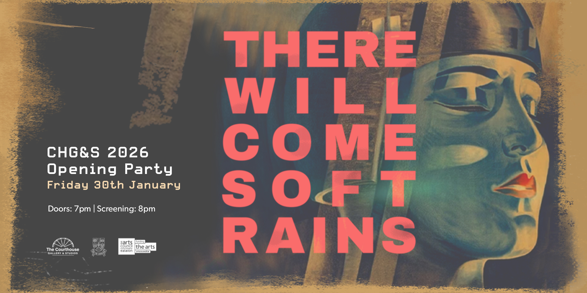 There will come soft rains | Opening Party at The Courthouse Gallery