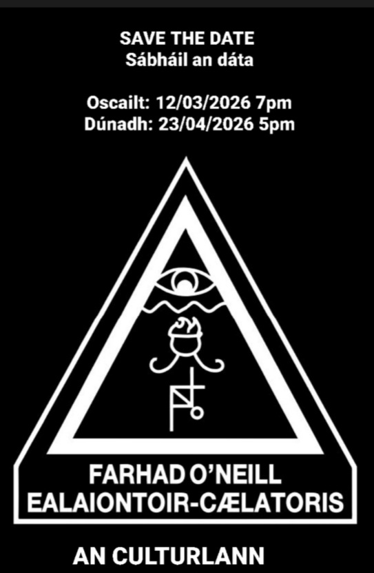 An Ealaín sa Dúlra | Farhad O’Neill at Cultúrlann McAdam Ó Fiaich