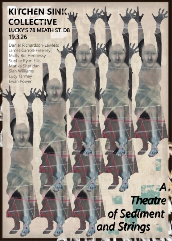 A Theatre of Sediment and Strings | Kitchen Sink Collective at Luckys Dublin