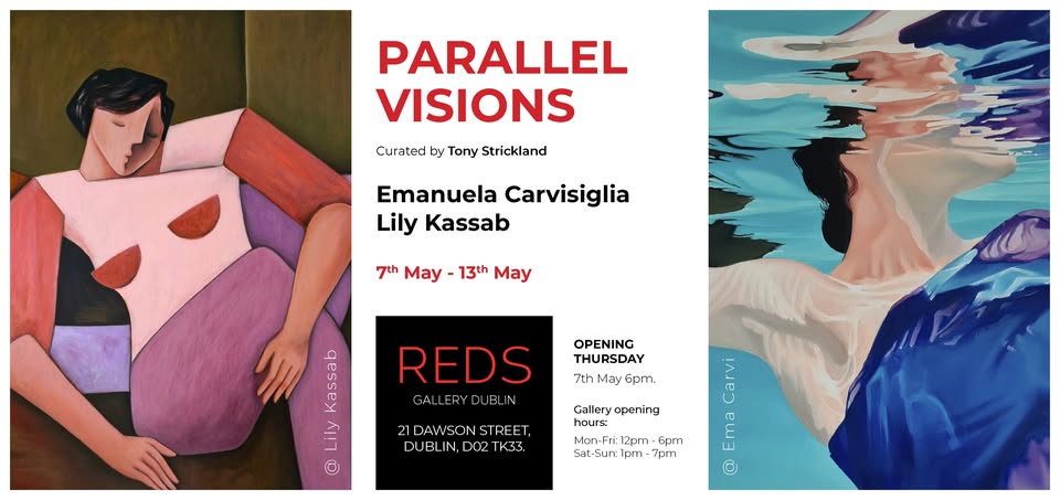 Parallel Visions | Emanuela Carvisiglia & Lily Kassab at Reds Gallery Dublin