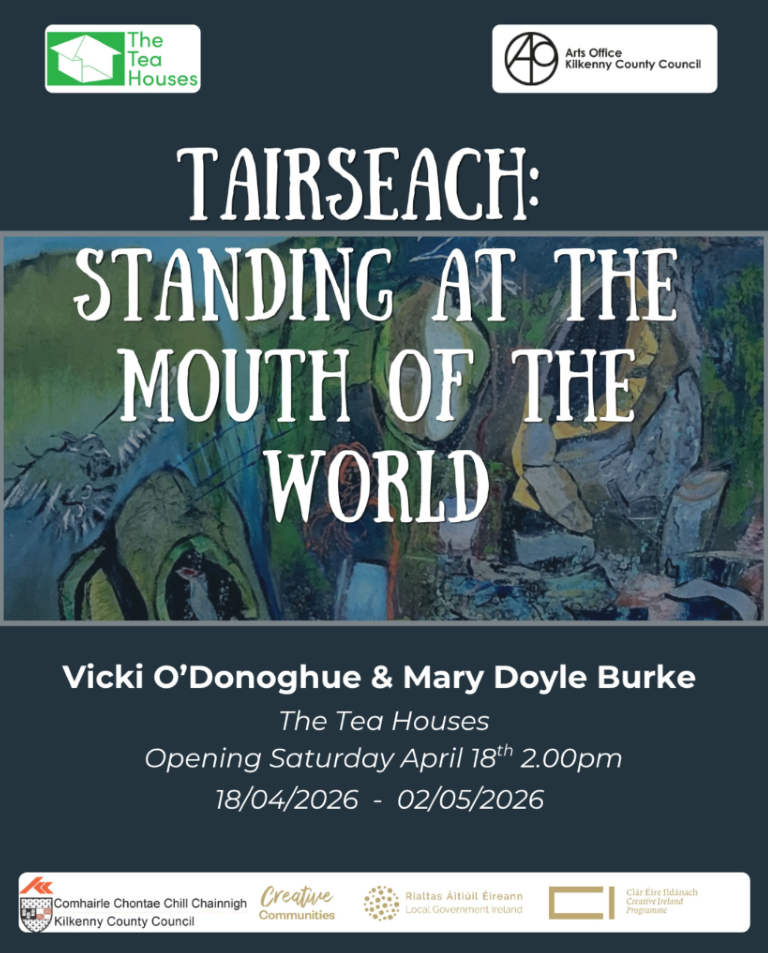 Tairseach: Standing at the Mouth of the World | Vicki O'Donoghue and Mary Doyle Burke at Tea Houses