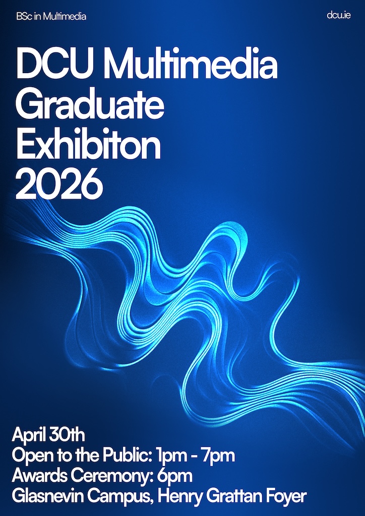Multimedia Graduate Exhibition | Group Exhibition at DCU