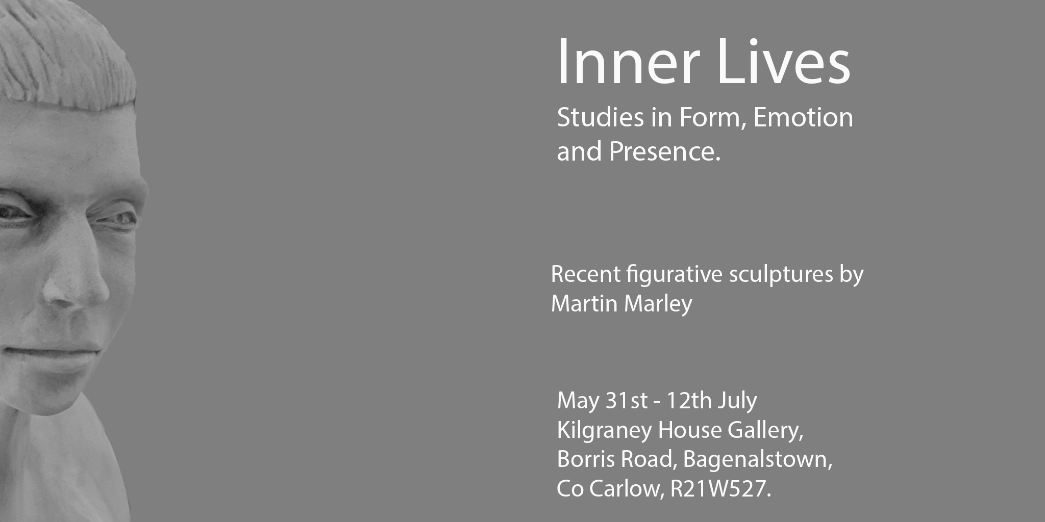Inner Lives - Studies in Form, Emotion and Presence | Martin Marley at Kilgraney House Gallery