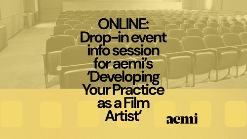 Talk | Developing Your Practice as a Film Artist Online Session with aemi