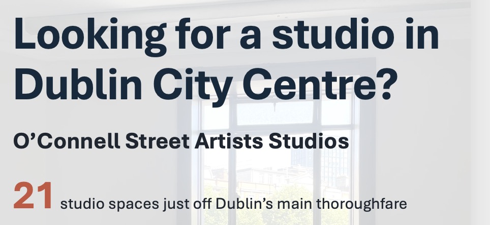 Studio Vacancy | O’Connell Street Artists Studios, Dublin – Pilot Scheme