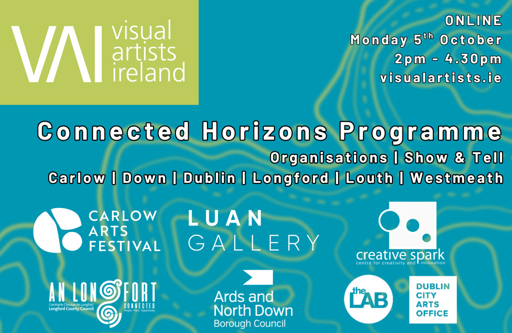 Connected Horizons: Organisations | Show & Tell Carlow | Down | Dublin | Longford | Louth | Westmeath- 5th October